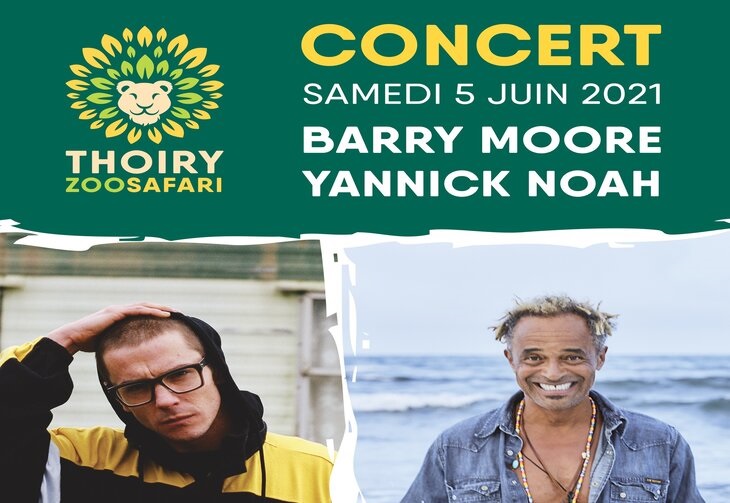 LE ZOO SAFARI DE THOIRY FAIT SON SHOW ! CONCERT DE YANNICK NOAH ET BARRY MOORE  REPORTE AU 11 JUIN 2022 CAUSE COVID19
